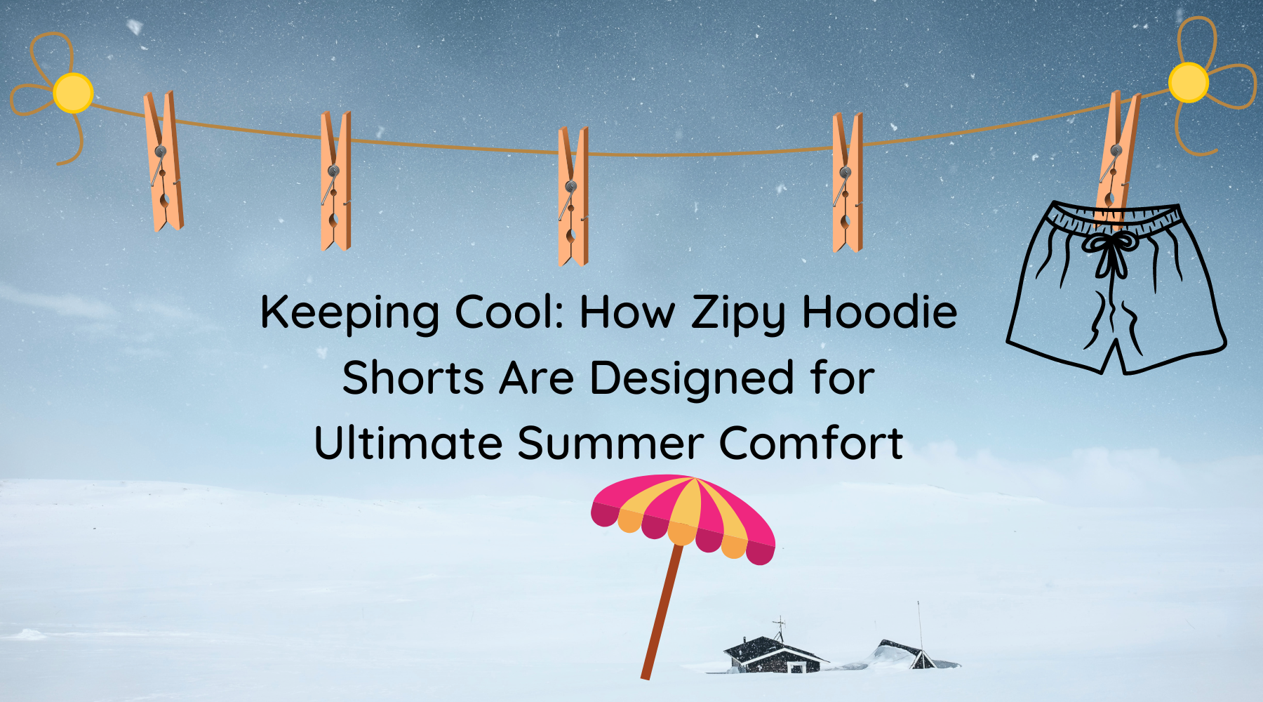 Keeping Cool: How Zipy Hoodie Shorts Are Designed for Ultimate Summer Comfort