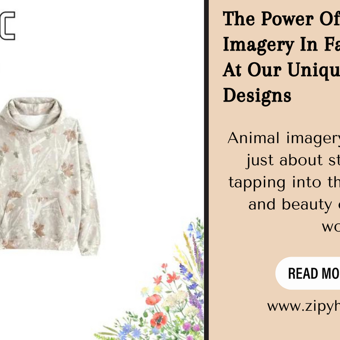 The Power Of Animal Imagery In Fashion: A Look At Our Unique Hoodie Designs
