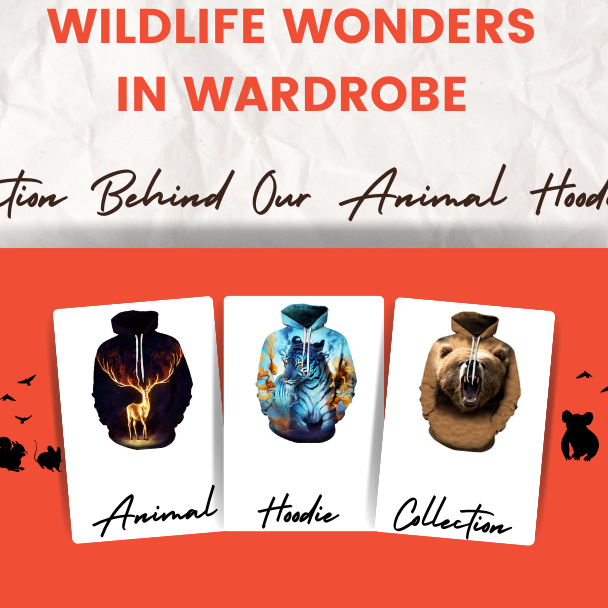 Wildlife Wonders in Wardrobe: The Inspiration Behind Our Animal Hoodie Collection