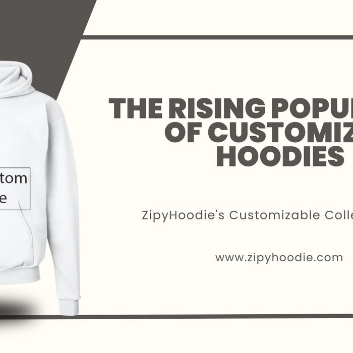 The Rising Popularity of Customized Hoodies in Street Fashion