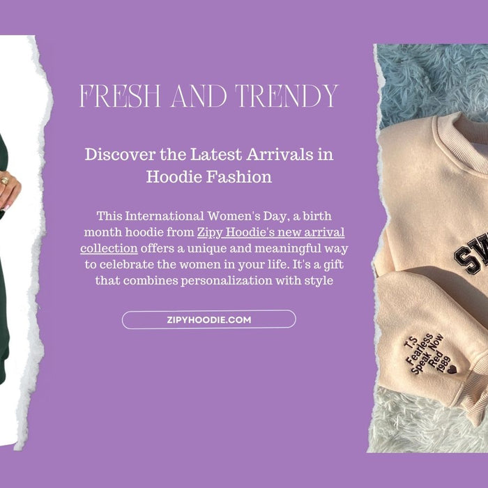 Fresh and Trendy: Discover the Latest Arrivals in Hoodie Fashion