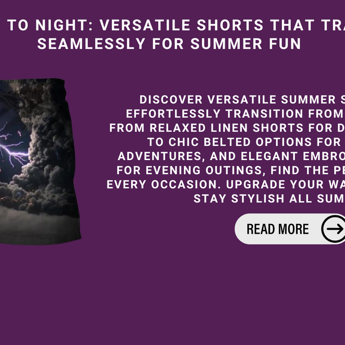 From Day To Night: Versatile Shorts That Transition Seamlessly For Summer Fun