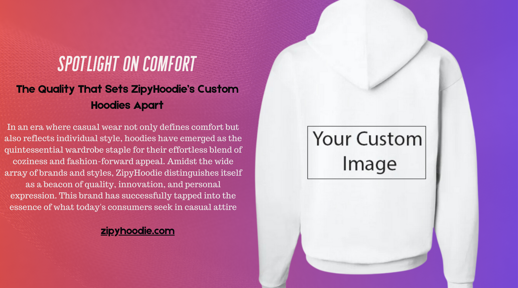 Spotlight on Comfort: The Quality That Sets ZipyHoodie’s Custom Hoodies Apart