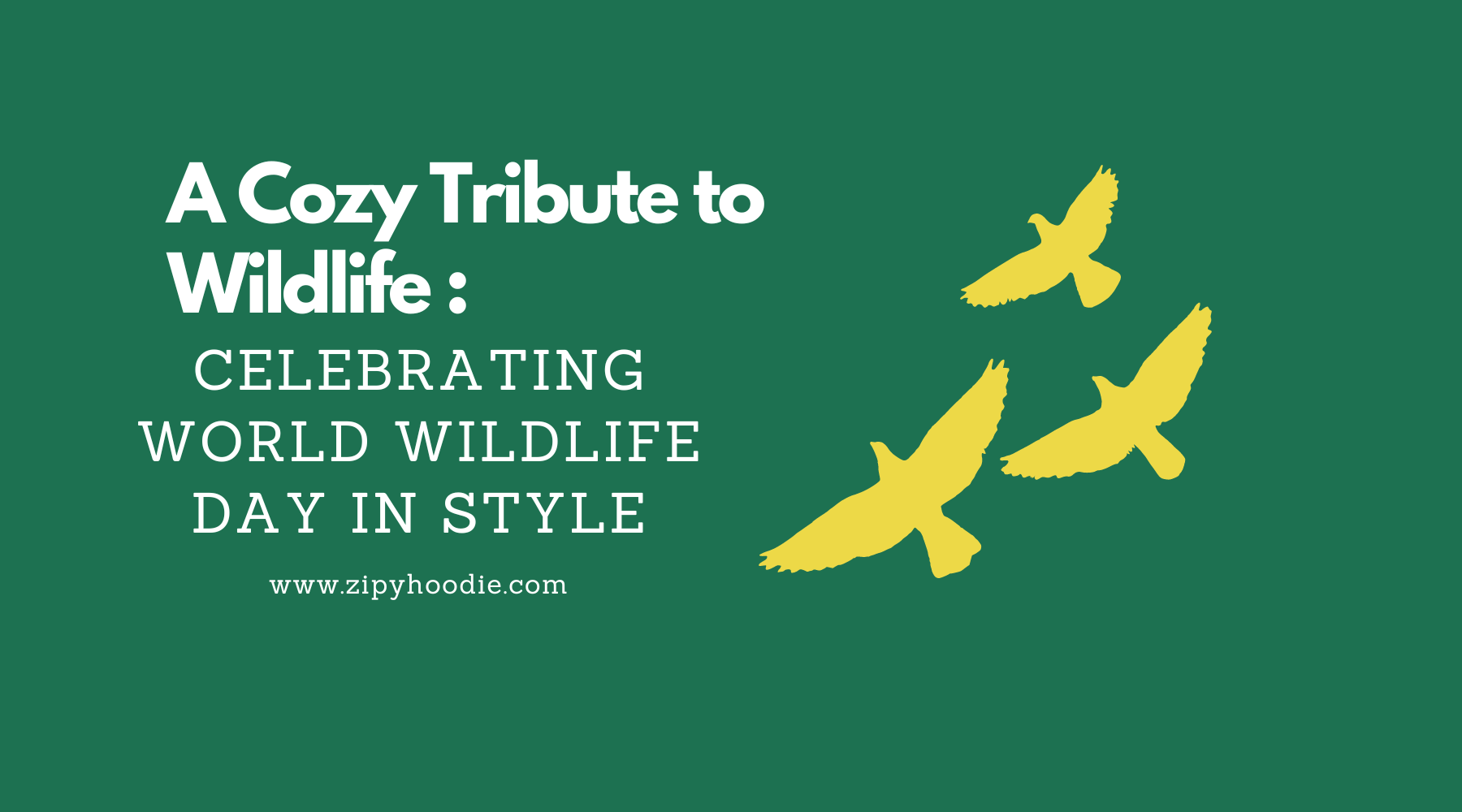 A Cozy Tribute to Wildlife: Celebrating World Wildlife Day in Style